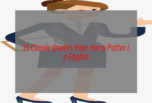 15 Classic Quotes from Harry Potter in English