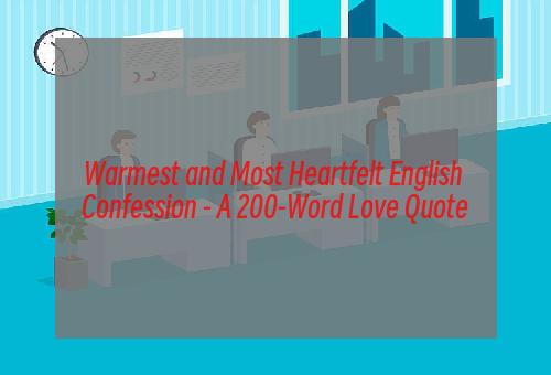 Warmest and Most Heartfelt English Confession - A 200-Word Love Quote